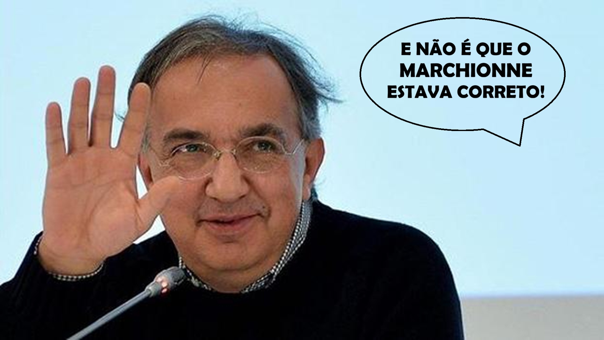 MARCHIONNE ESTAVA CERTO, SÓ NÃO SABÍAMOS QUANTO